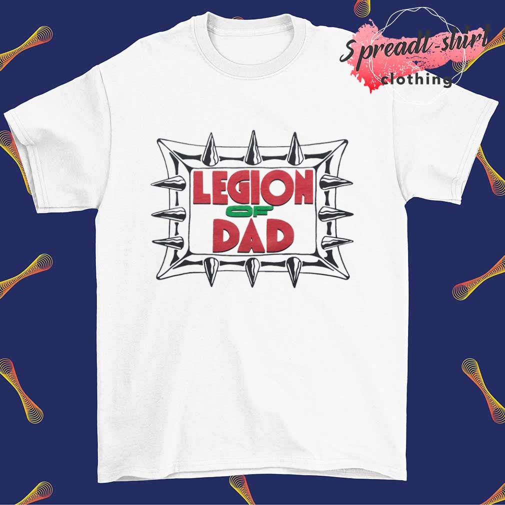 Legion of Dad T-shirt