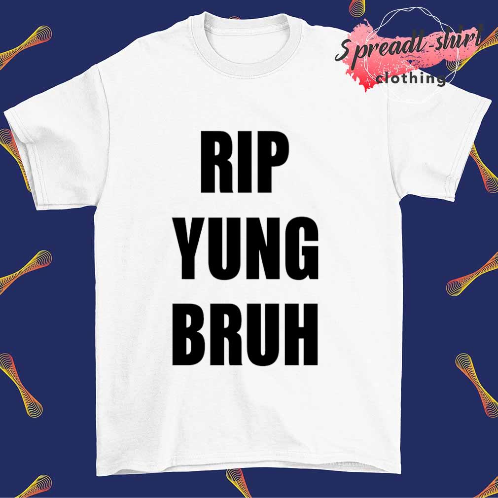 Lil Tracy Rip Yung Bruh shirt
