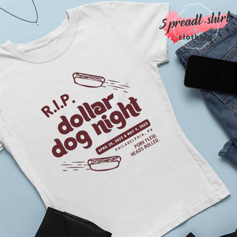 RIP Dollar Dog night Philadelphia Phillies shirt, hoodie, sweater, long  sleeve and tank top