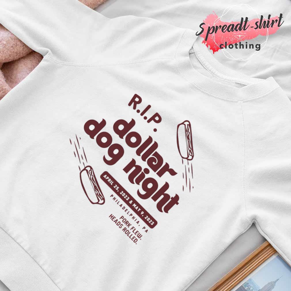 RIP Dollar Dog night Philadelphia Phillies shirt, hoodie, sweater, long  sleeve and tank top