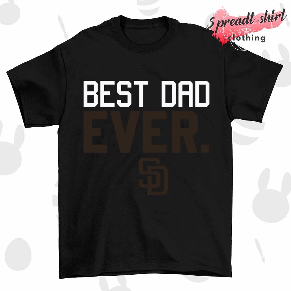 San Diego Padres best dad ever shirt