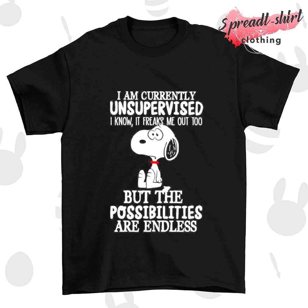 Snoopy I am currently unsupervised I know it freaks me out too shirt