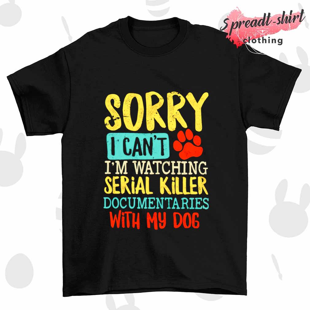 Sorry I can't I'm watching with my dogs vintage shirt