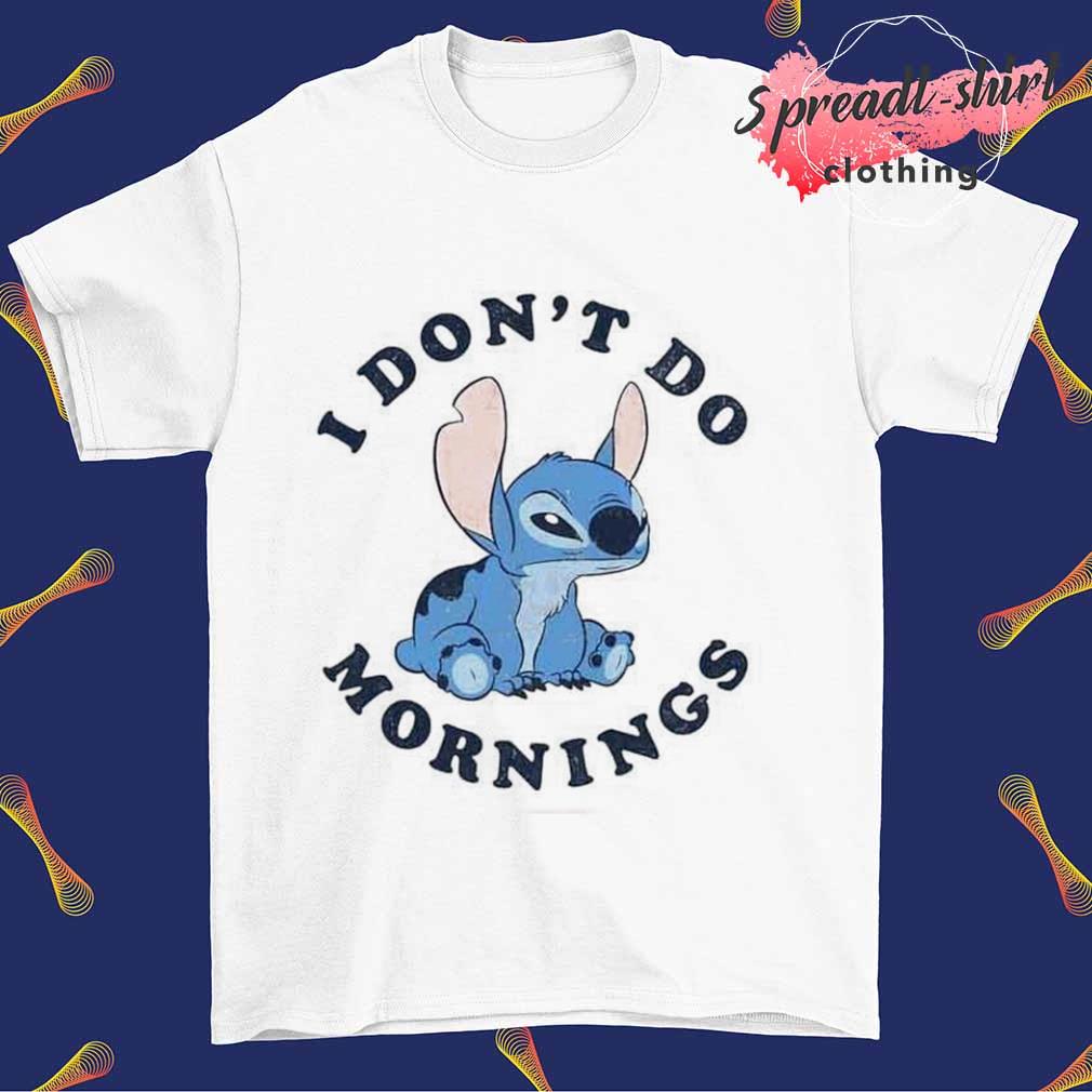 Stitch I don't do Mornings T-shirt