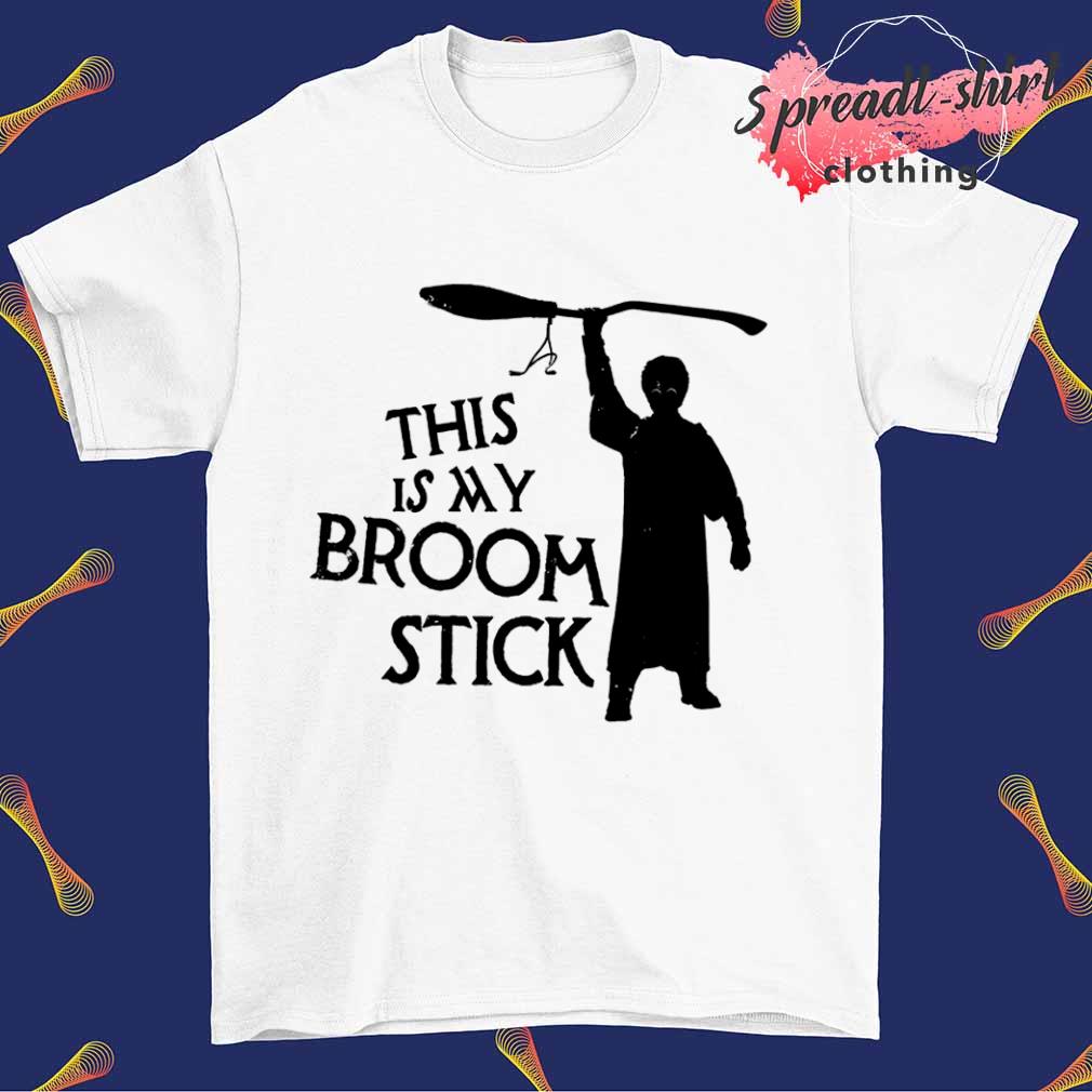 This is my broom stick T-shirt