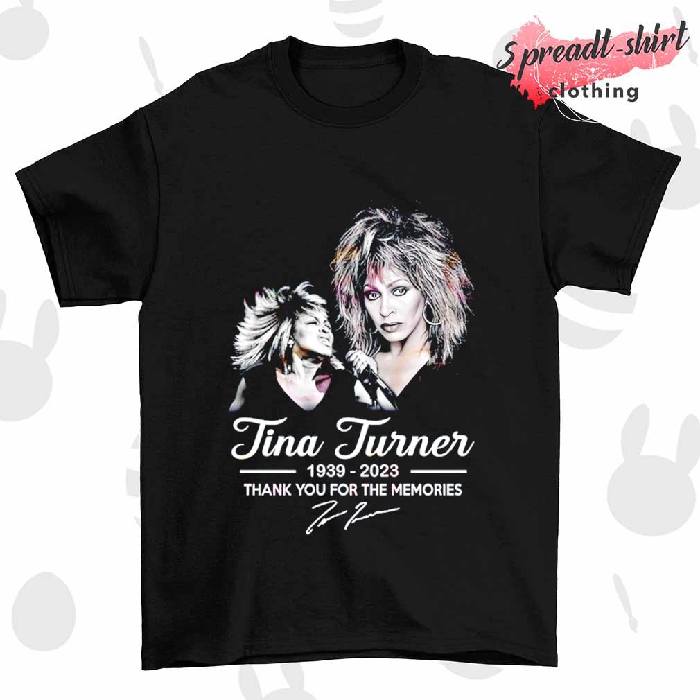 Tina turner 1939-2023 thank you for the memories signature shirt
