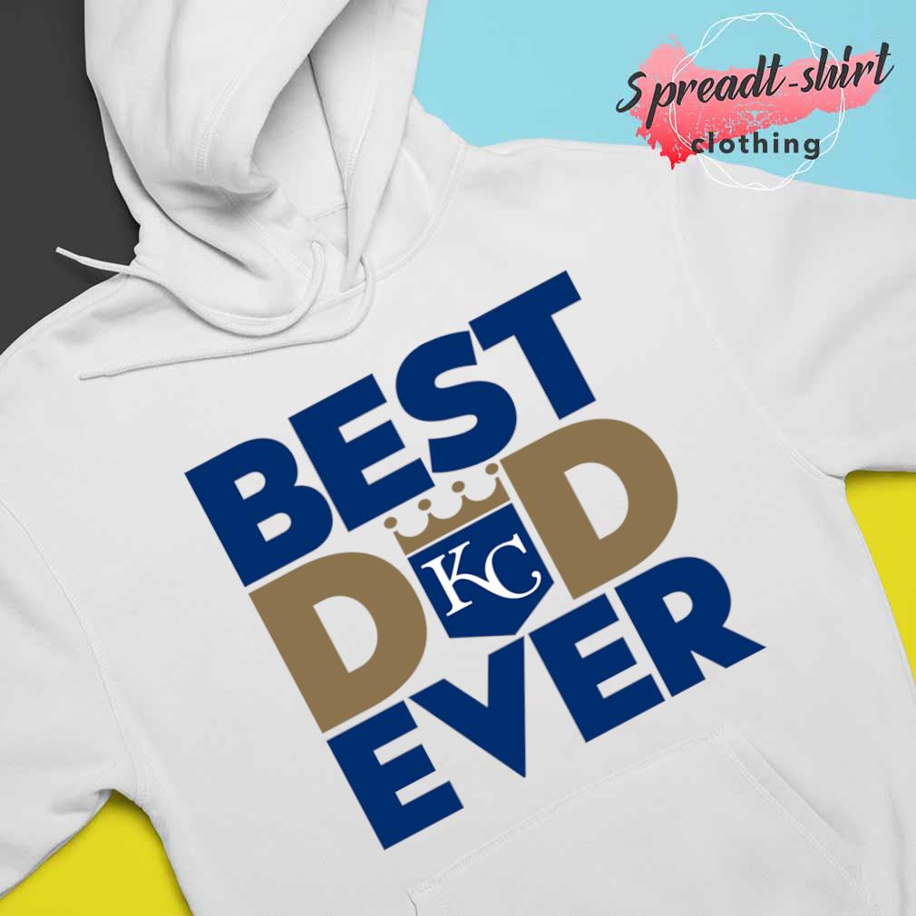 Best dad ever mlb Kansas city royals logo 2023 shirt, hoodie, sweater, long  sleeve and tank top