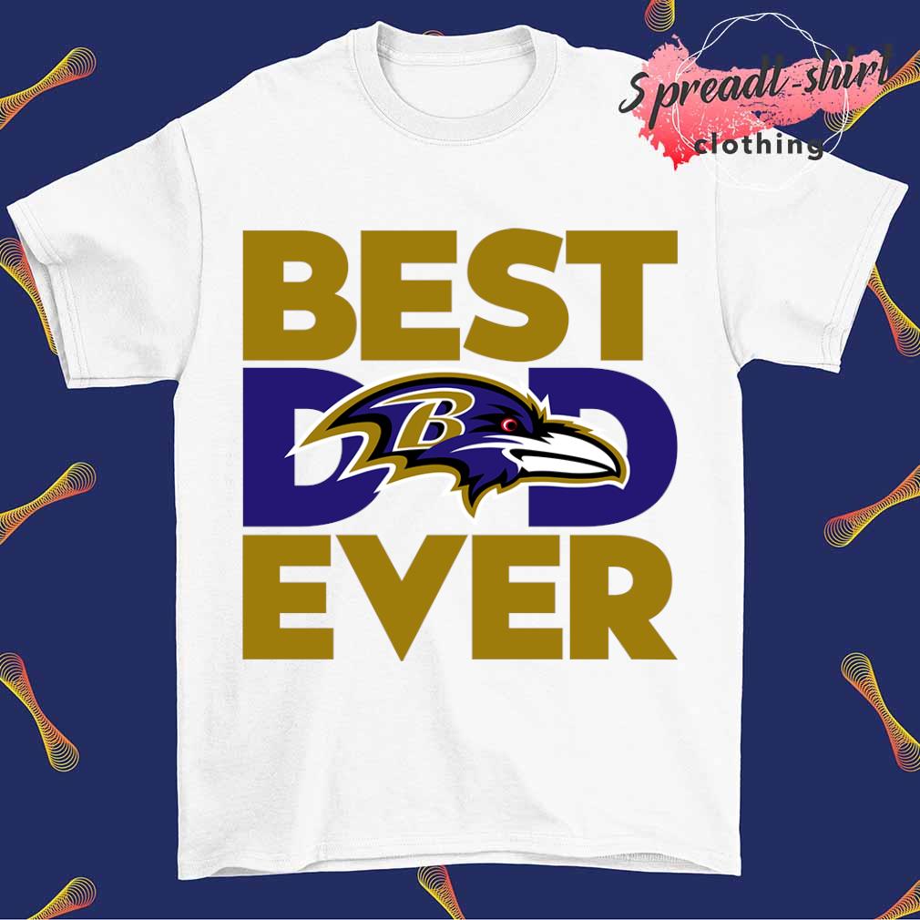 Best Dad Ever NFL Baltimore Ravens shirt, hoodie, sweater, long