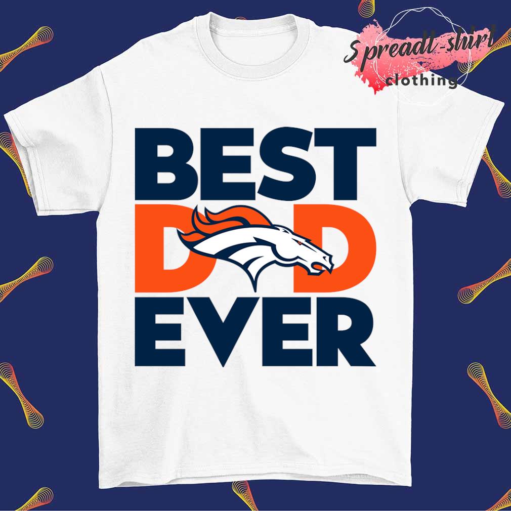 NFL, Shirts, Nfl Denver Broncos New Best Dad Ever Tee