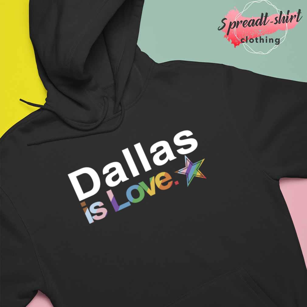 Dallas Cowboys is love LGBT 2023 shirt, hoodie, sweater, long sleeve and  tank top