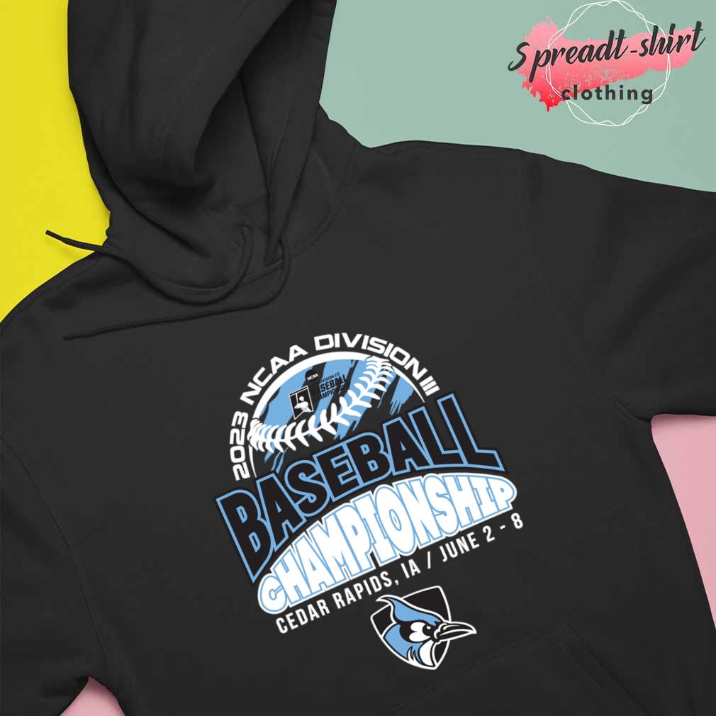 2023 ncaa Division iiI baseball championship johns hopkins blue jays  baseball shirt, hoodie, sweater, long sleeve and tank top