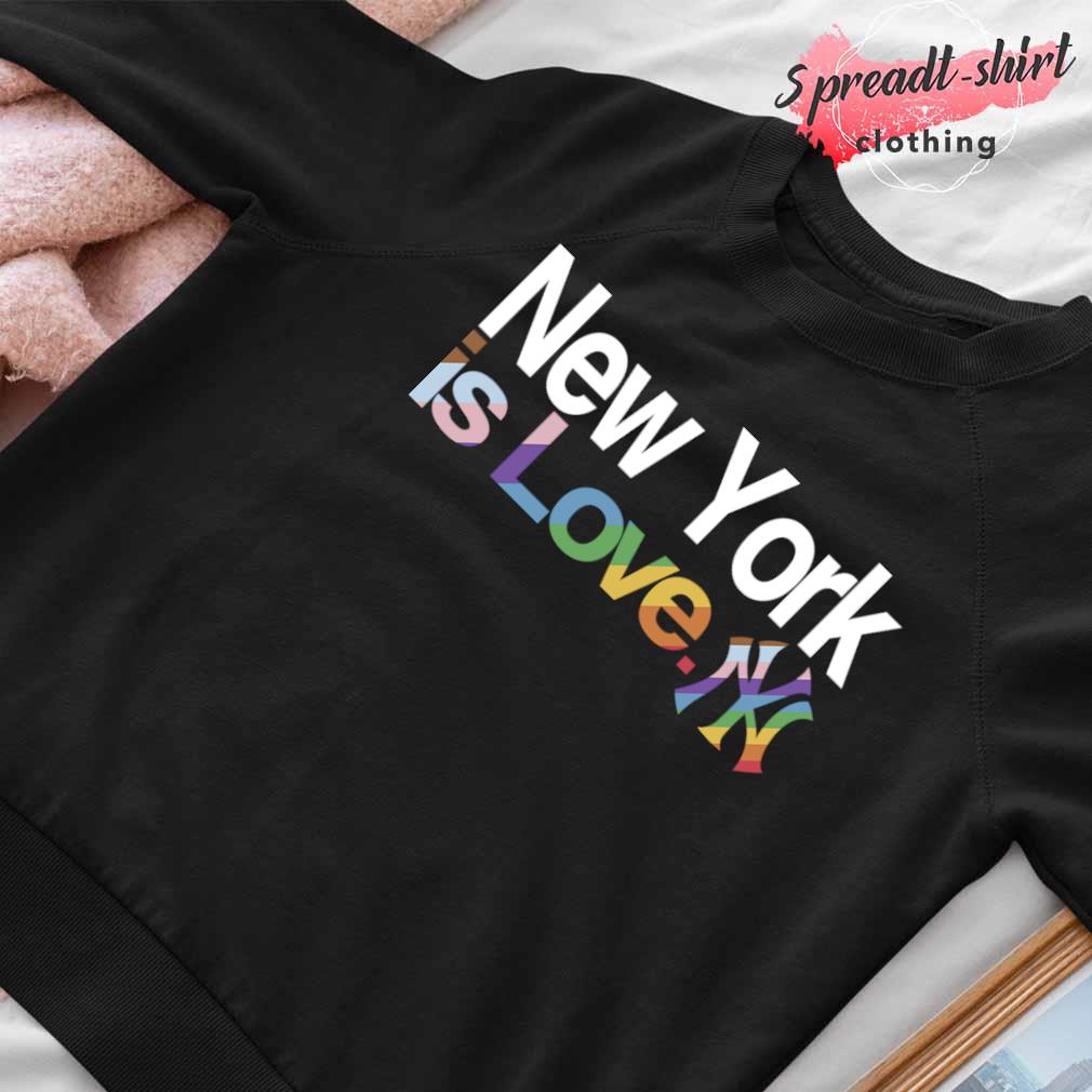 New York Yankees is love pride shirt, hoodie, sweater, long sleeve and tank  top