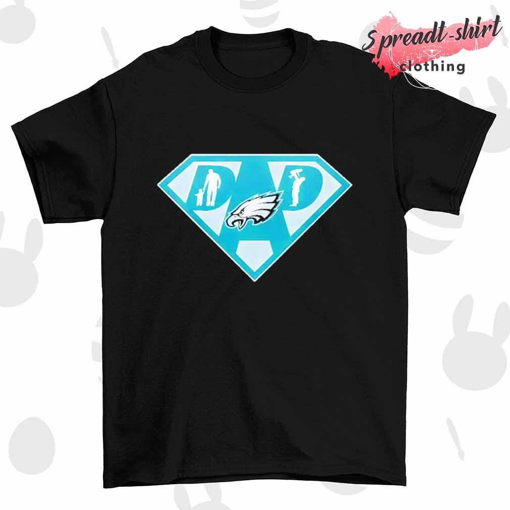 philadelphia Eagles Super dad shirt - Freedomdesign