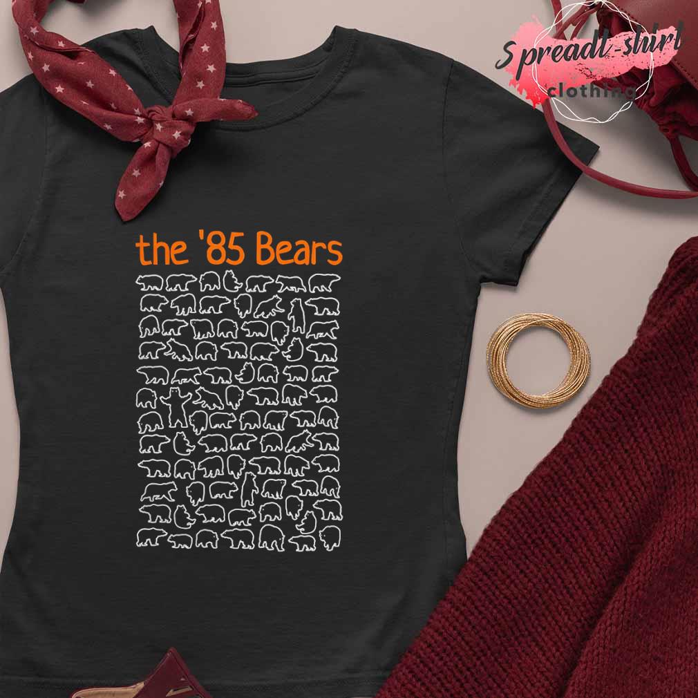 The '85 Bears T-shirt, hoodie, sweater, long sleeve and tank top