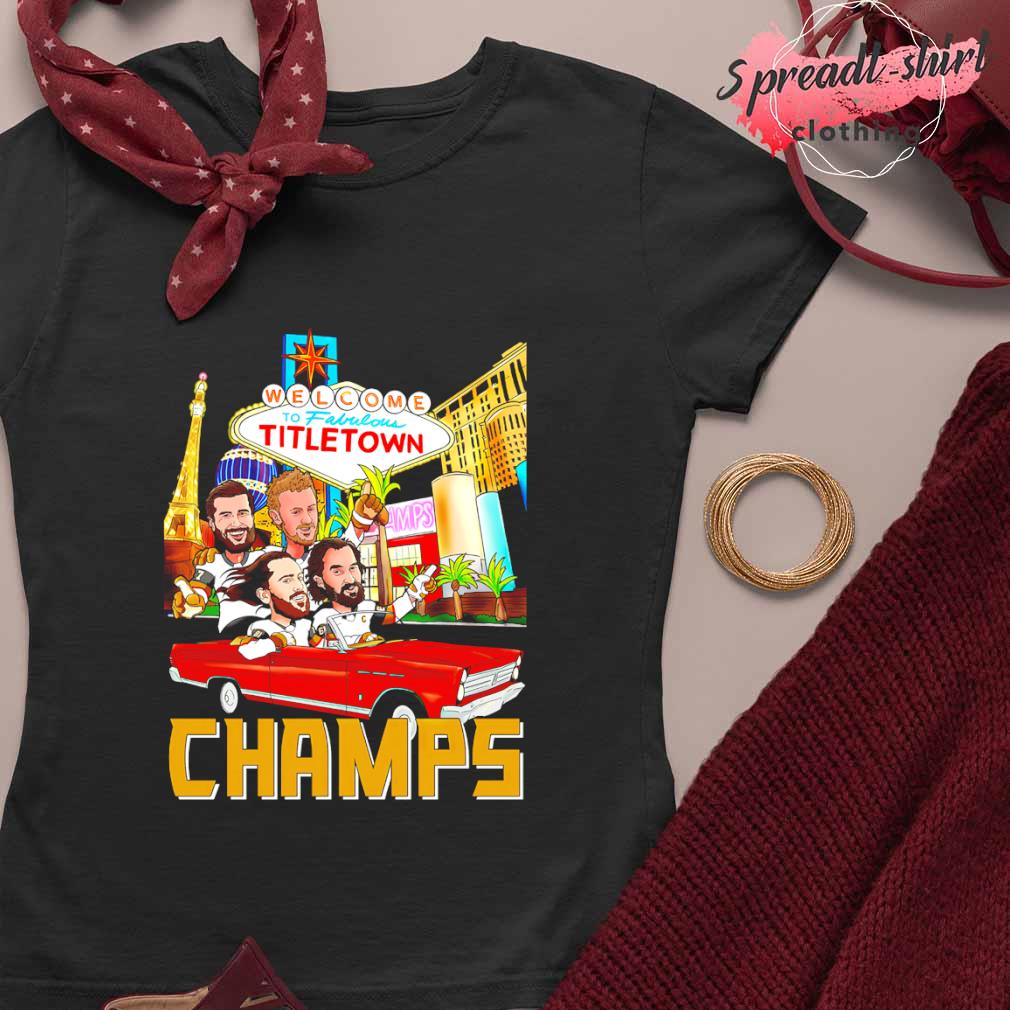 Vegas Golden Knights Welcome to Fabulous Titletown Champs Shirt, hoodie,  sweater, long sleeve and tank top