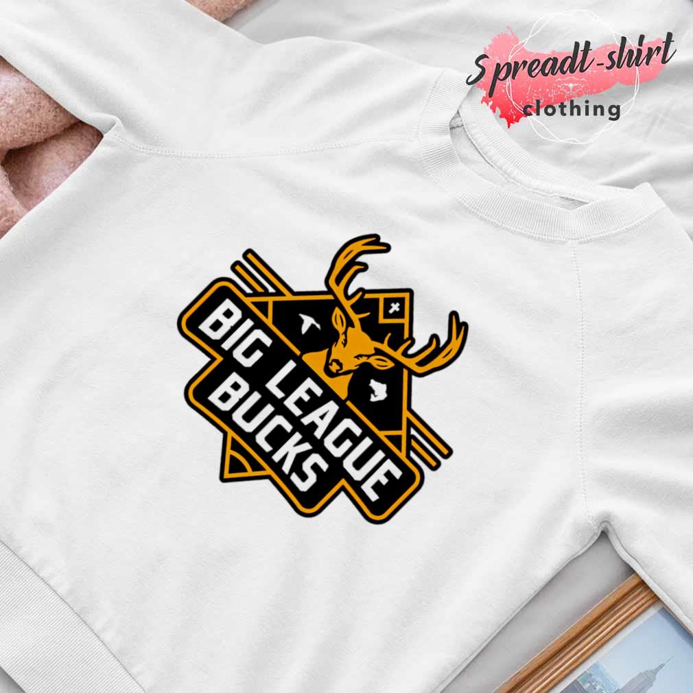 Big League Bucks shirt, hoodie, sweater, long sleeve and tank top