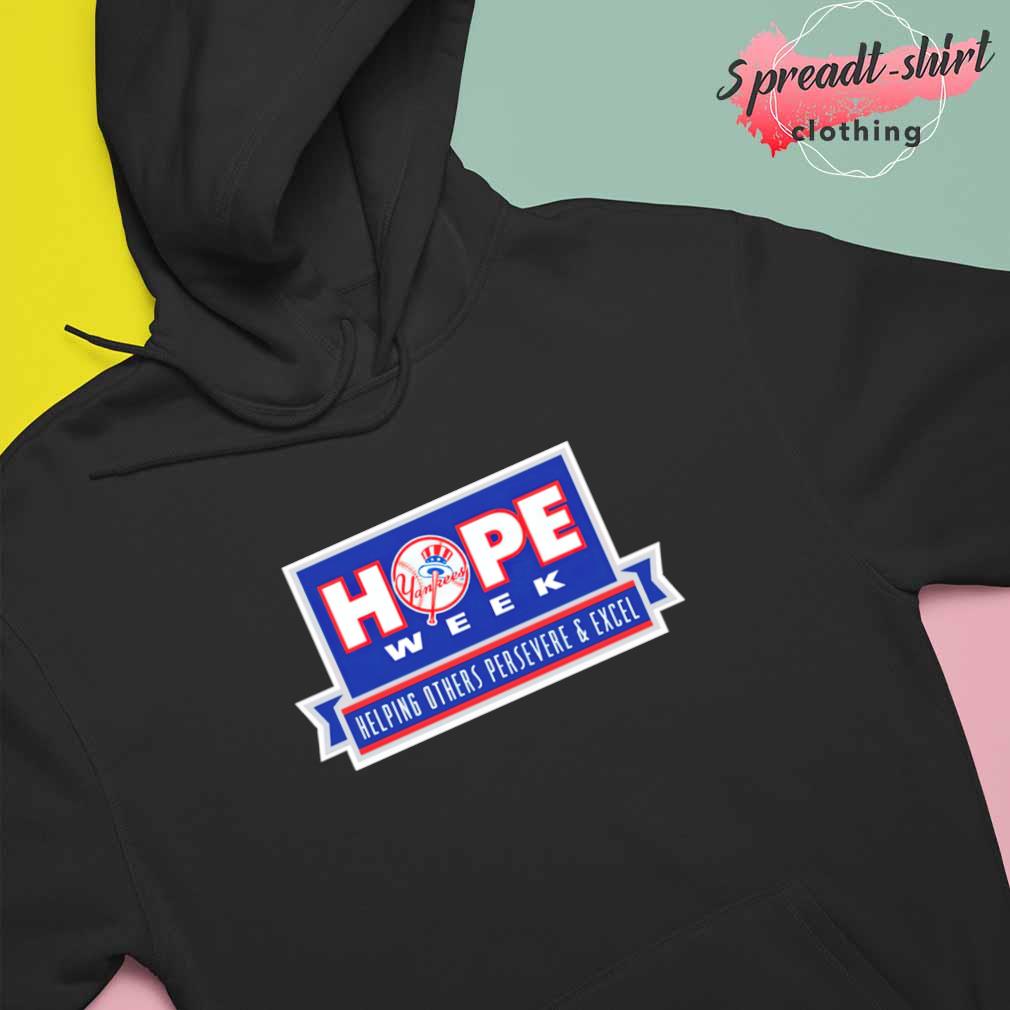 Yankees Hope Week Helping Others Persevere and Excel shirt, hoodie,  sweater, long sleeve and tank top