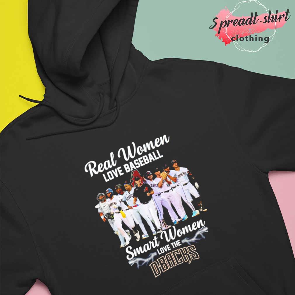 Real women love baseball smart women love the Arizona Diamondbacks shirt,  hoodie, sweater, long sleeve and tank top