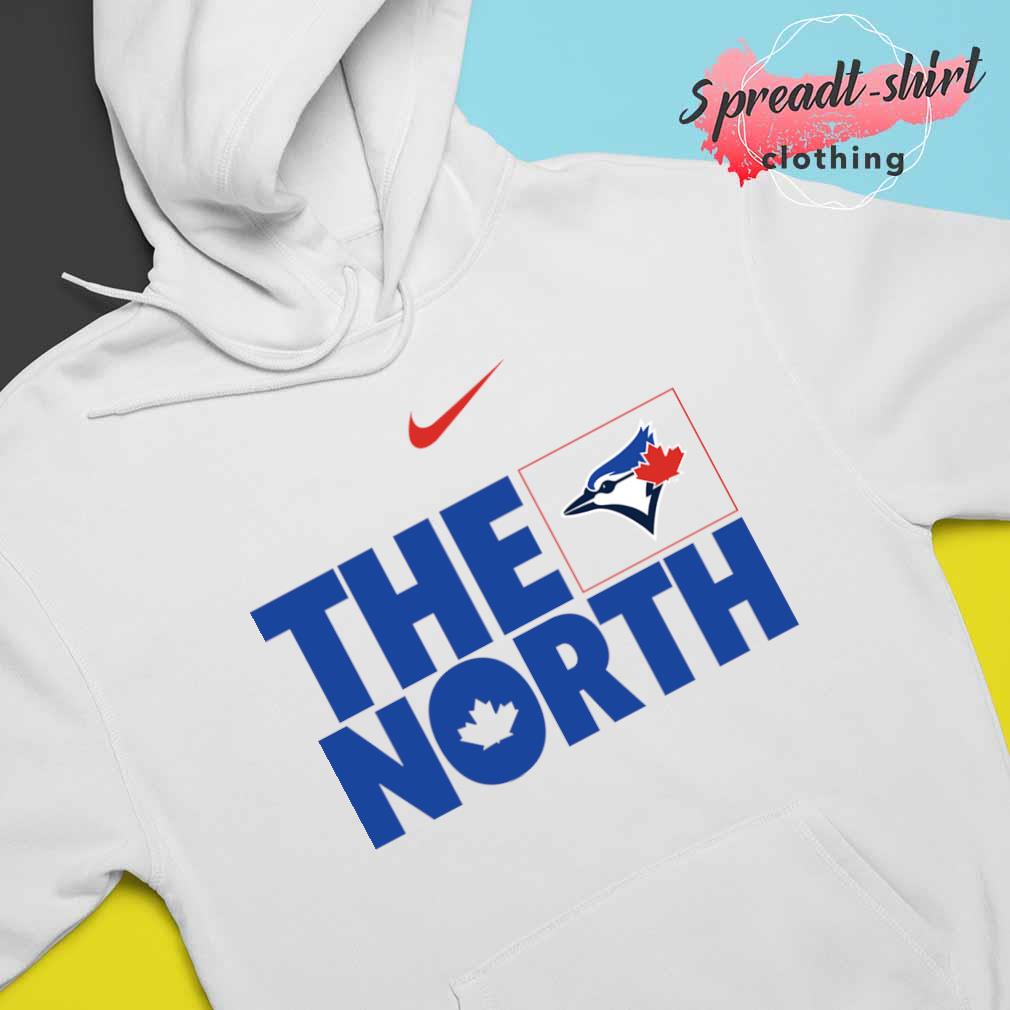 Toronto Blue Jays The North shirt, hoodie, sweater, long sleeve