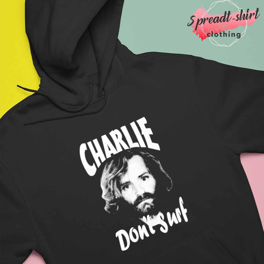 新作登場人気 CHARLES MANSON CHARLIE DON'T SURFの通販 by り｜ラクマ