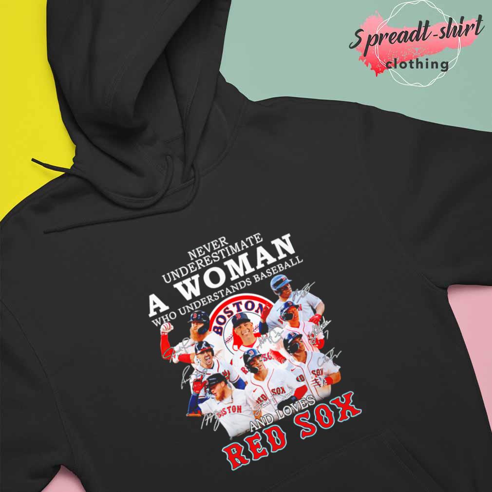 Never Underestimate A Woman Who Understands Baseball And Boston Red Sox  shirt