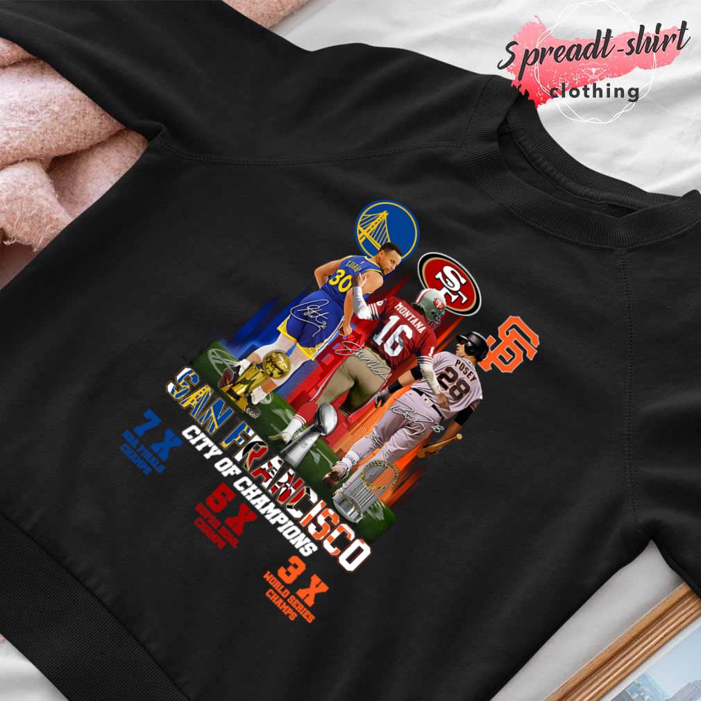 San francisco giants golden state warriors san francisco 49ers san  francisco city signatures shirt, hoodie, sweater, long sleeve and tank top