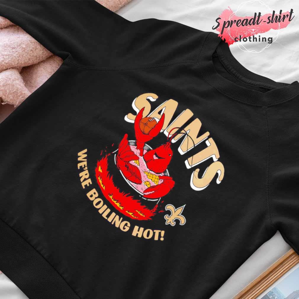 Official New Orleans Saints NFL we're boiling hot funny shirt for fan –  Emilytees – Shop trending shirts in the USA – Emilytees Fashion LLC – Store   Collection Home Page Sports