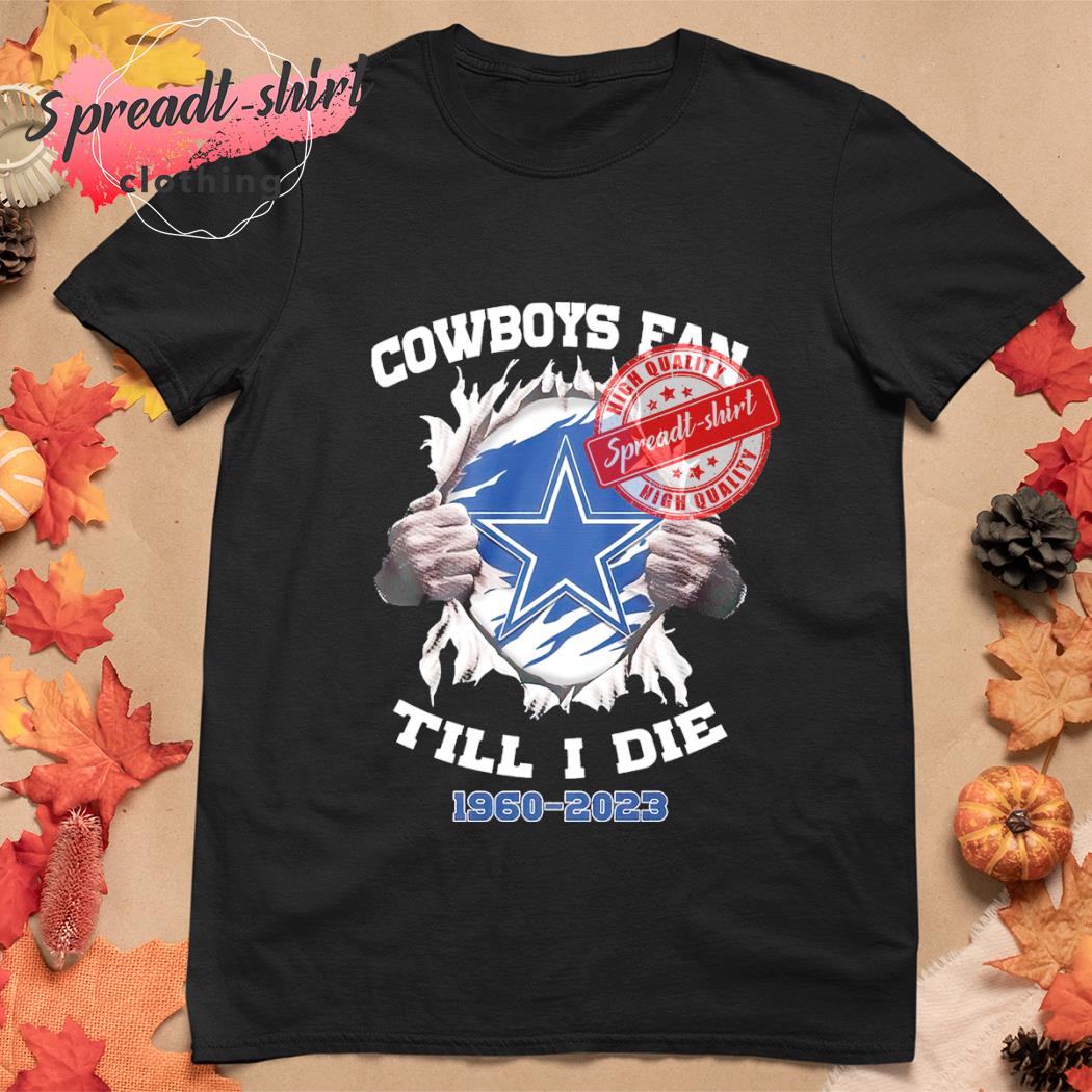 Damn Right Dallas Cowboys Fan Till I Die T Shirt