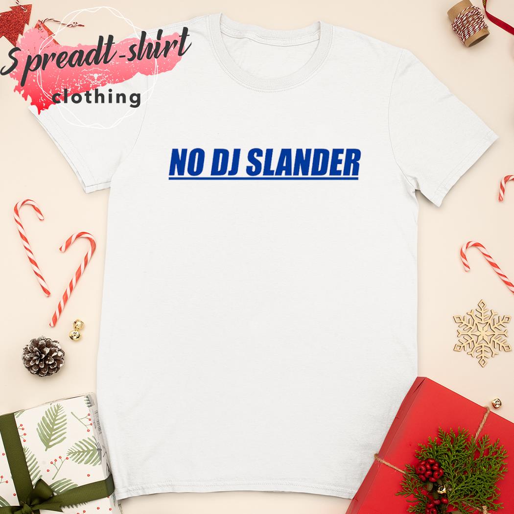 Darius Slayton No Dj Slander Shirt