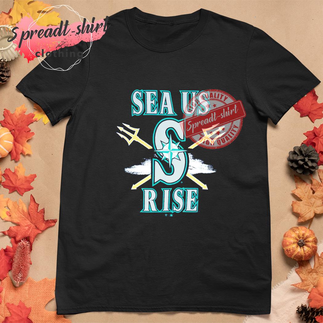 Sea Us Rise: Fans need these Seattle Mariners shirts