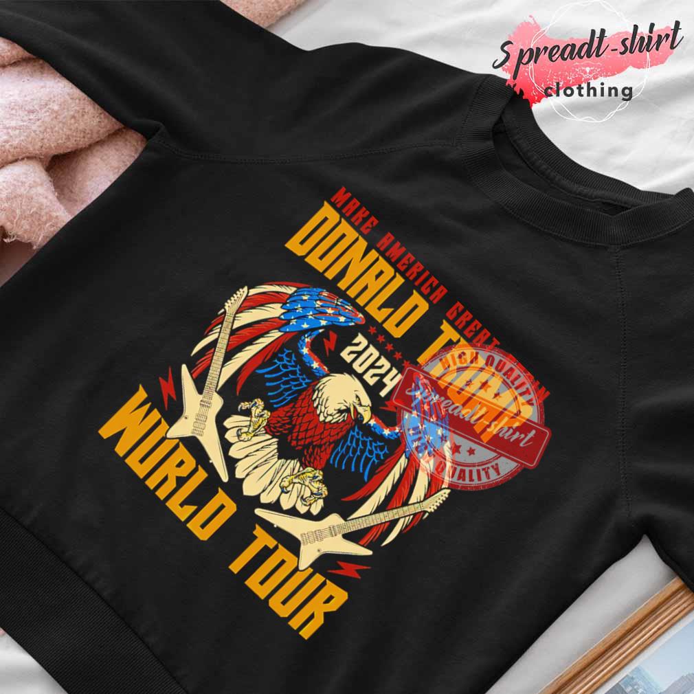 Official America Eagle With Electric Guitar Make America Great Again Donald  Trump 2024 World Tour T-shirt, hoodie, sweater, long sleeve and tank top