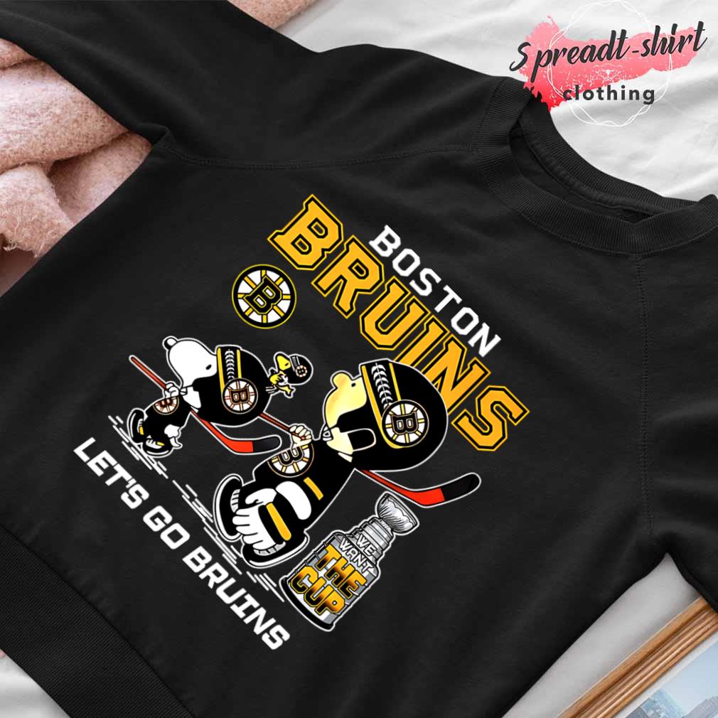 We Want The Cup Boston Bruins Let's Go Bruins Shirt