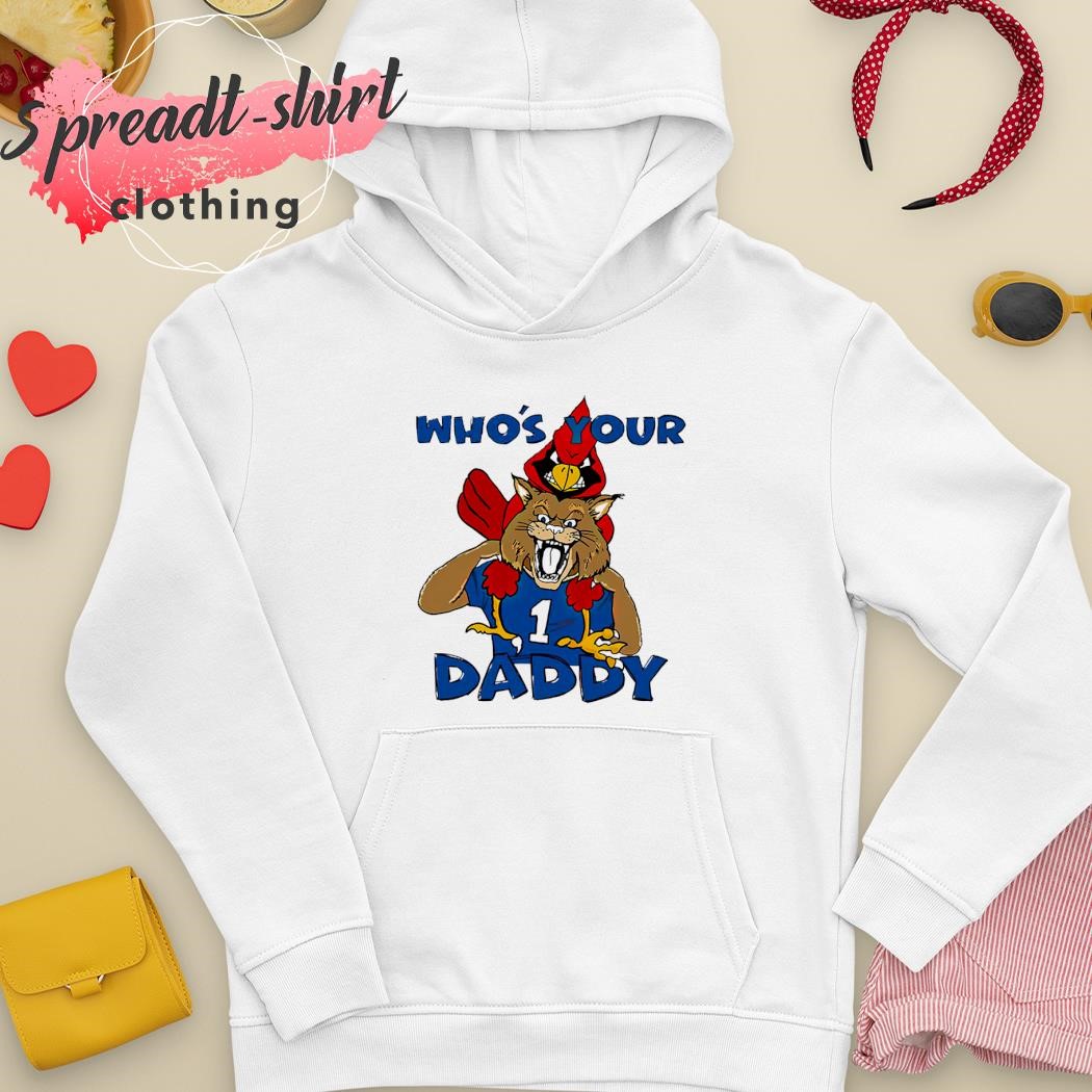 Who's your daddy Louisville Cardinals Kentucky Wildcats mascots t-shirt,  hoodie, sweater, long sleeve and tank top
