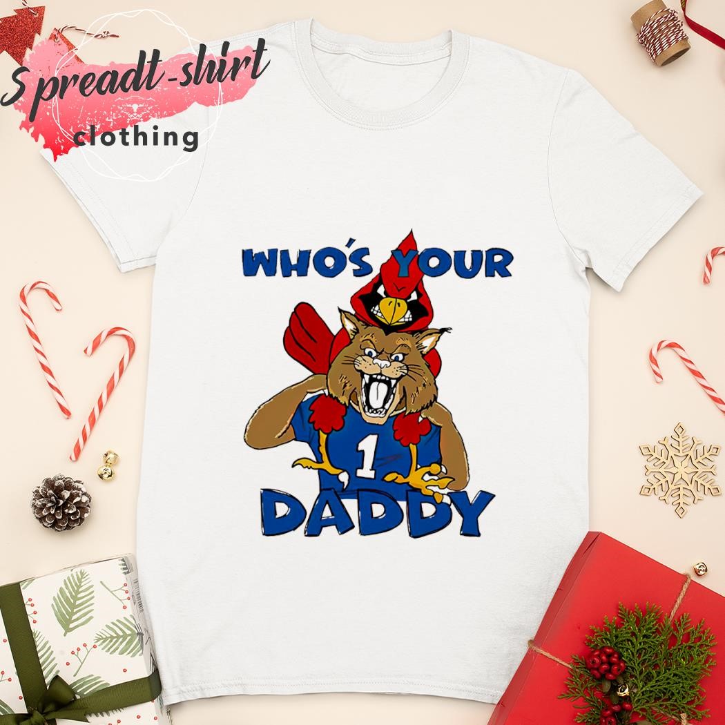 Who's your daddy Louisville Cardinals Kentucky Wildcats mascots t-shirt,  hoodie, sweater, long sleeve and tank top
