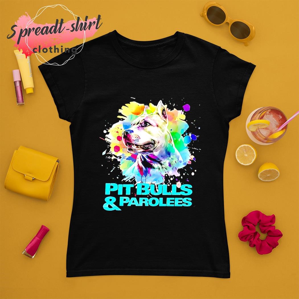 Pitbulls and cheap parolees shirt