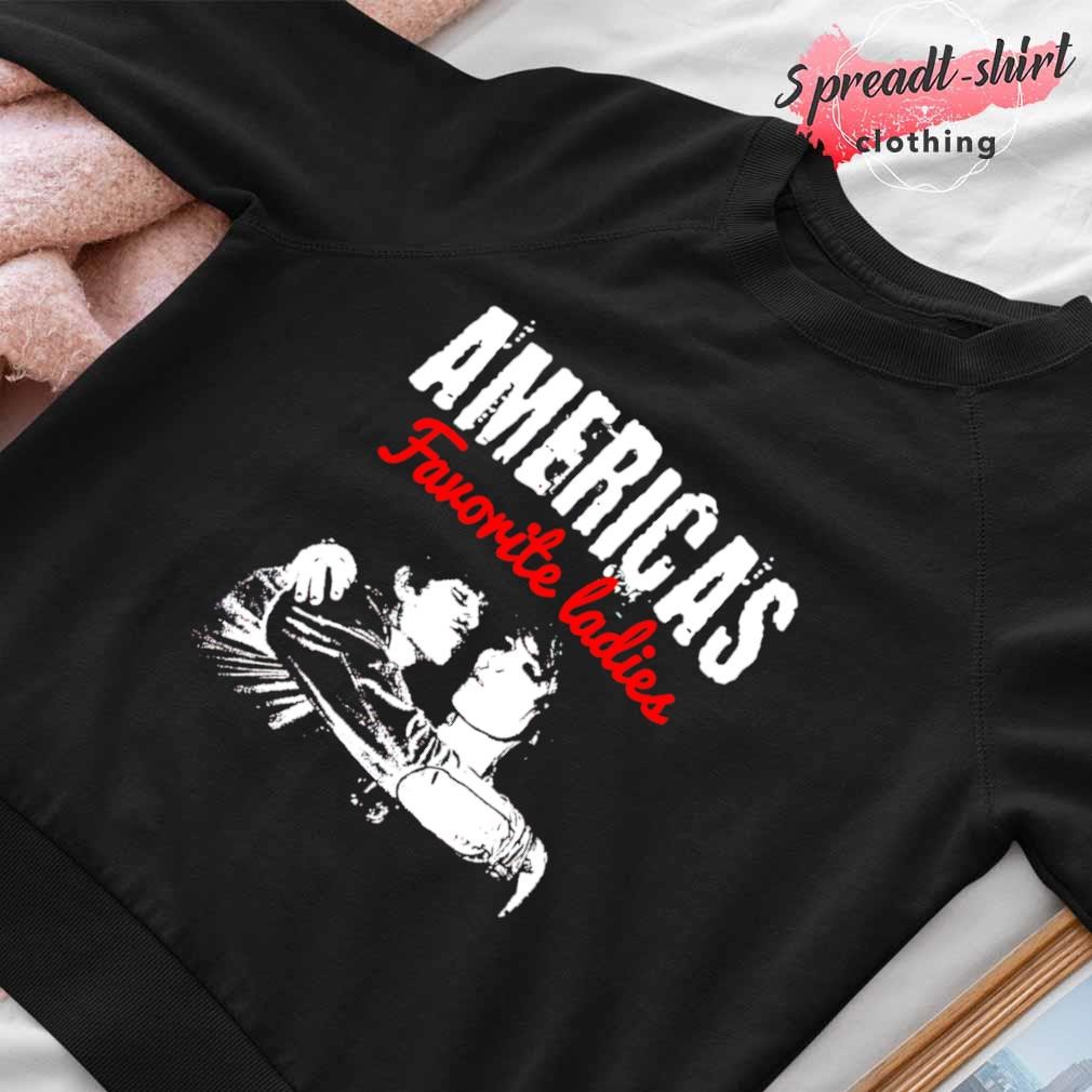 America's favorite ladies shirt, hoodie, sweater, long sleeve and tank top