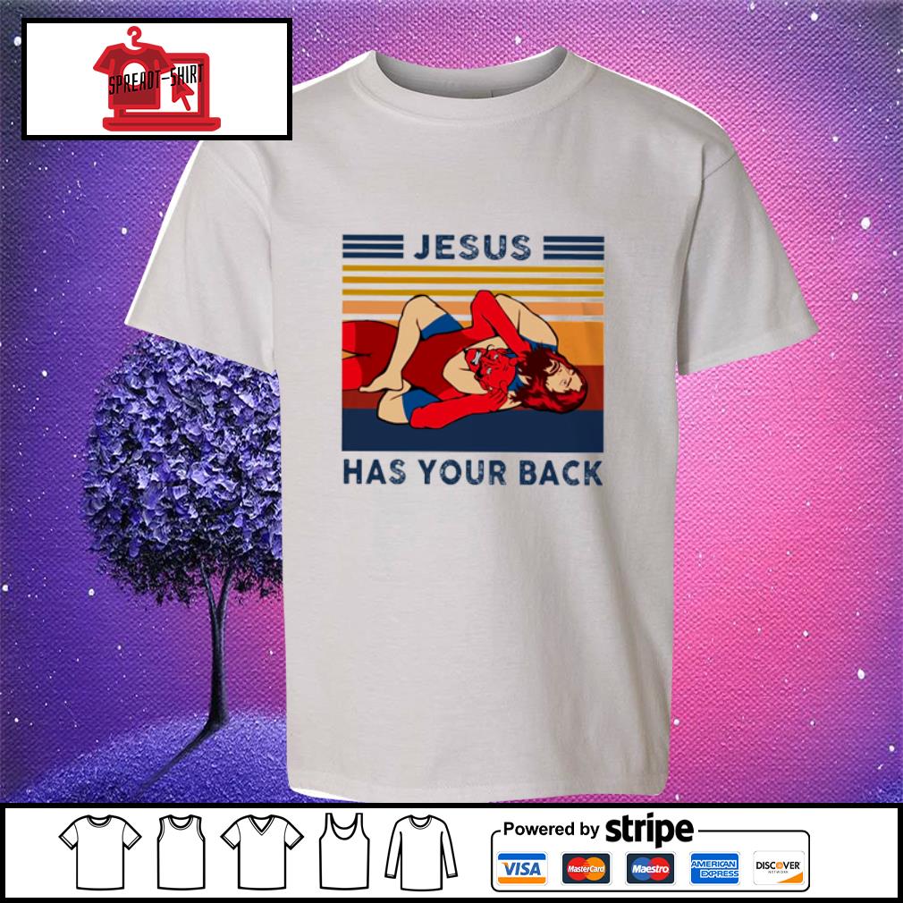 jesus has your back shirt