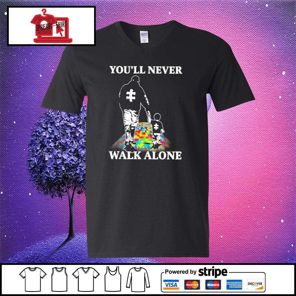 youll never walk alone autism shirt